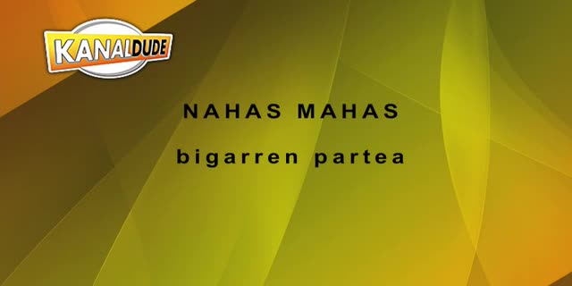 EHZ09-Nahas Mahas 2garren partea