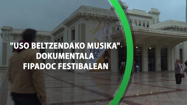 "Uso beltzendako musika" dokumentala Fipadoc festibalean