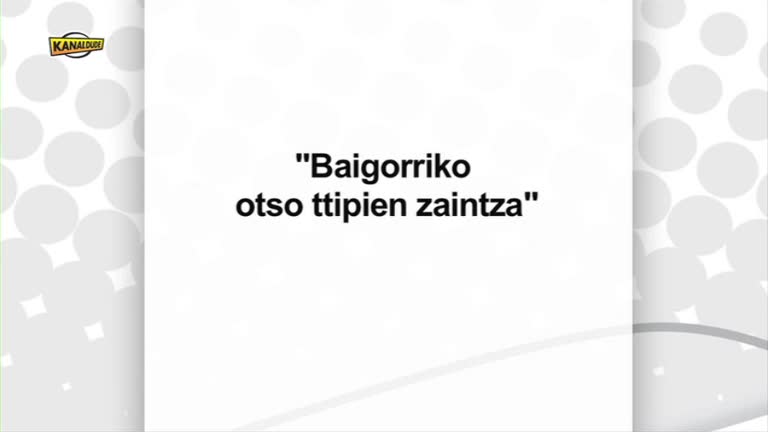 Baigorriko "otso ttipien" zaintza