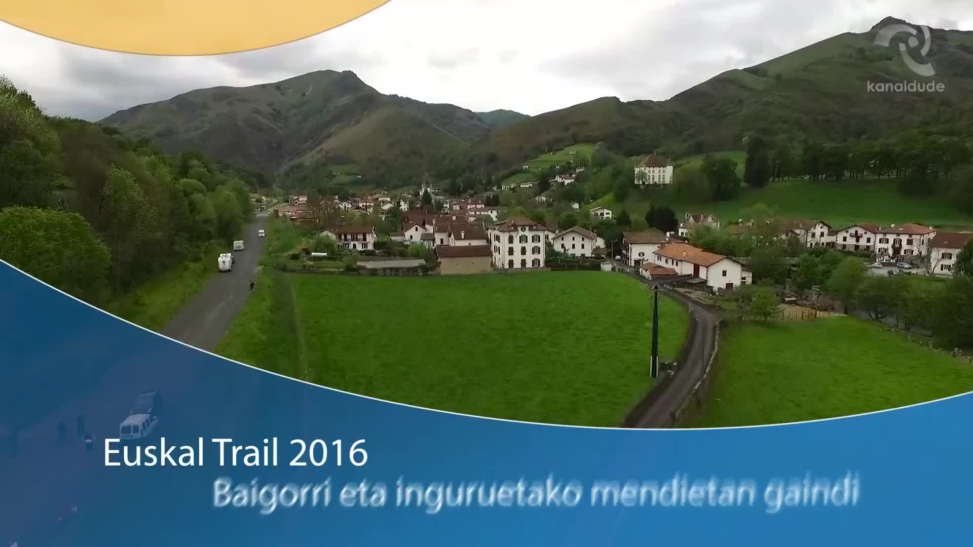 Euskal Trail 2016: Baigorri eta inguruetako mendietan gaindi