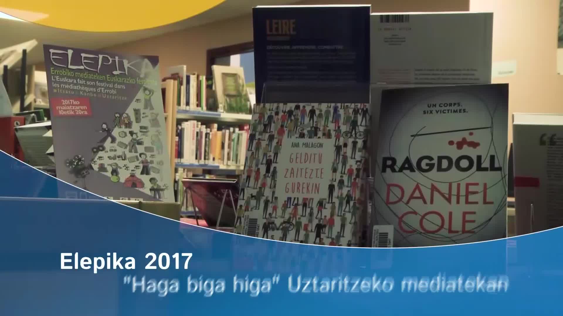 Elepika 2017: "Haga biga higa" Uztaritzeko mediatekan