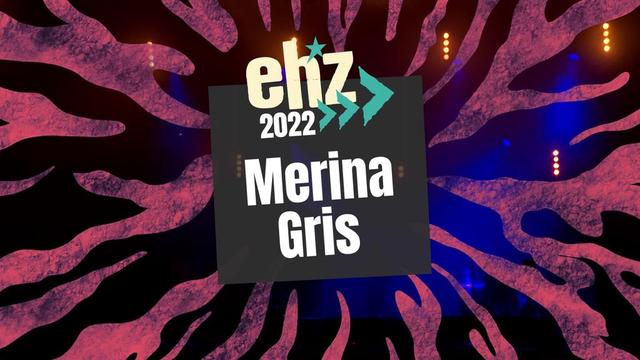 EHZ 2022 | MERINA GRIS
