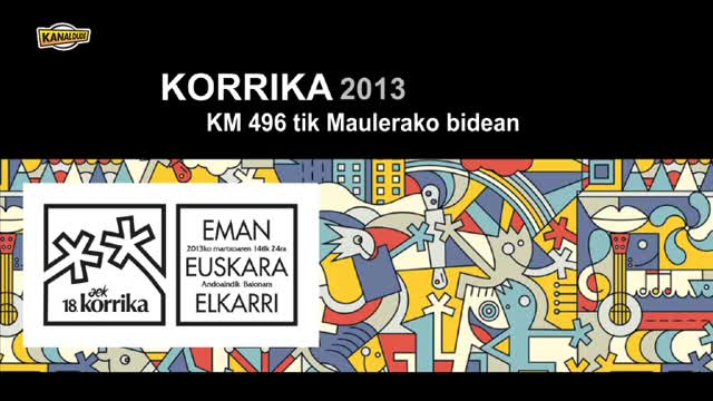 KORRIKA 2013: KM 496 Maulerako bidean