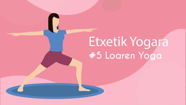 Etxetik yogara #5
