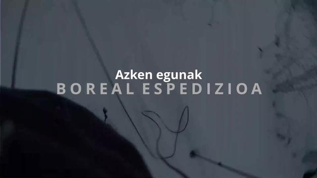 Boreal Espedizioa - Azken egunak