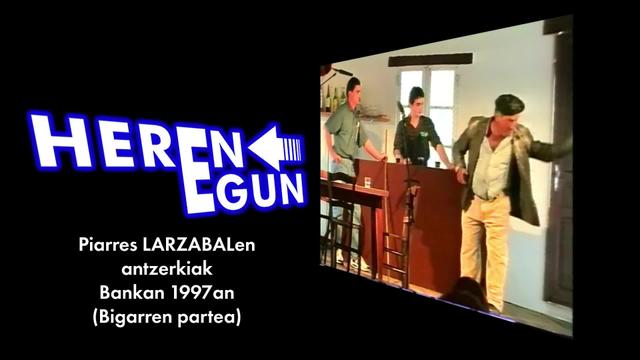 HERENEGUN | Piarres Larzabal [bigarren partea]