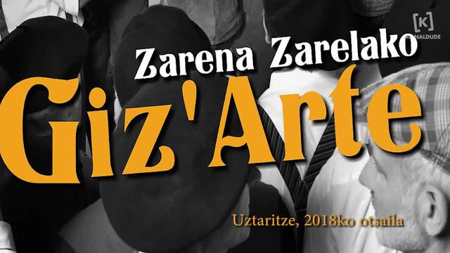 Giz'Arte, Zarena Zarelako taldearen eskutik