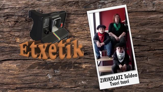 [ETXETIK] Zirikolatz - Txoria txori