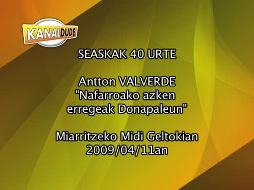 Seaskak 40 urte Antton Valverde