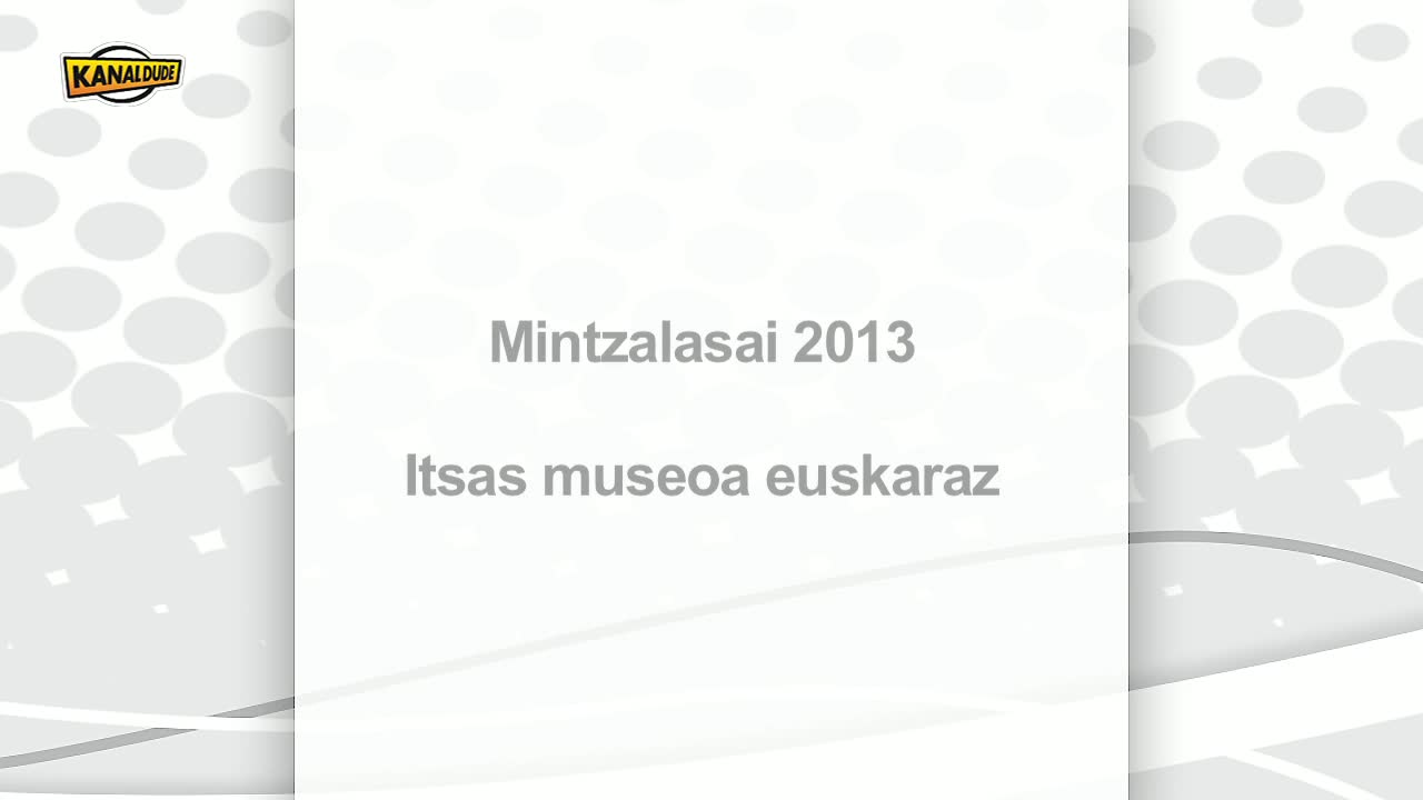 Mintzalasai 2013: itsas museoan ere euskaraz