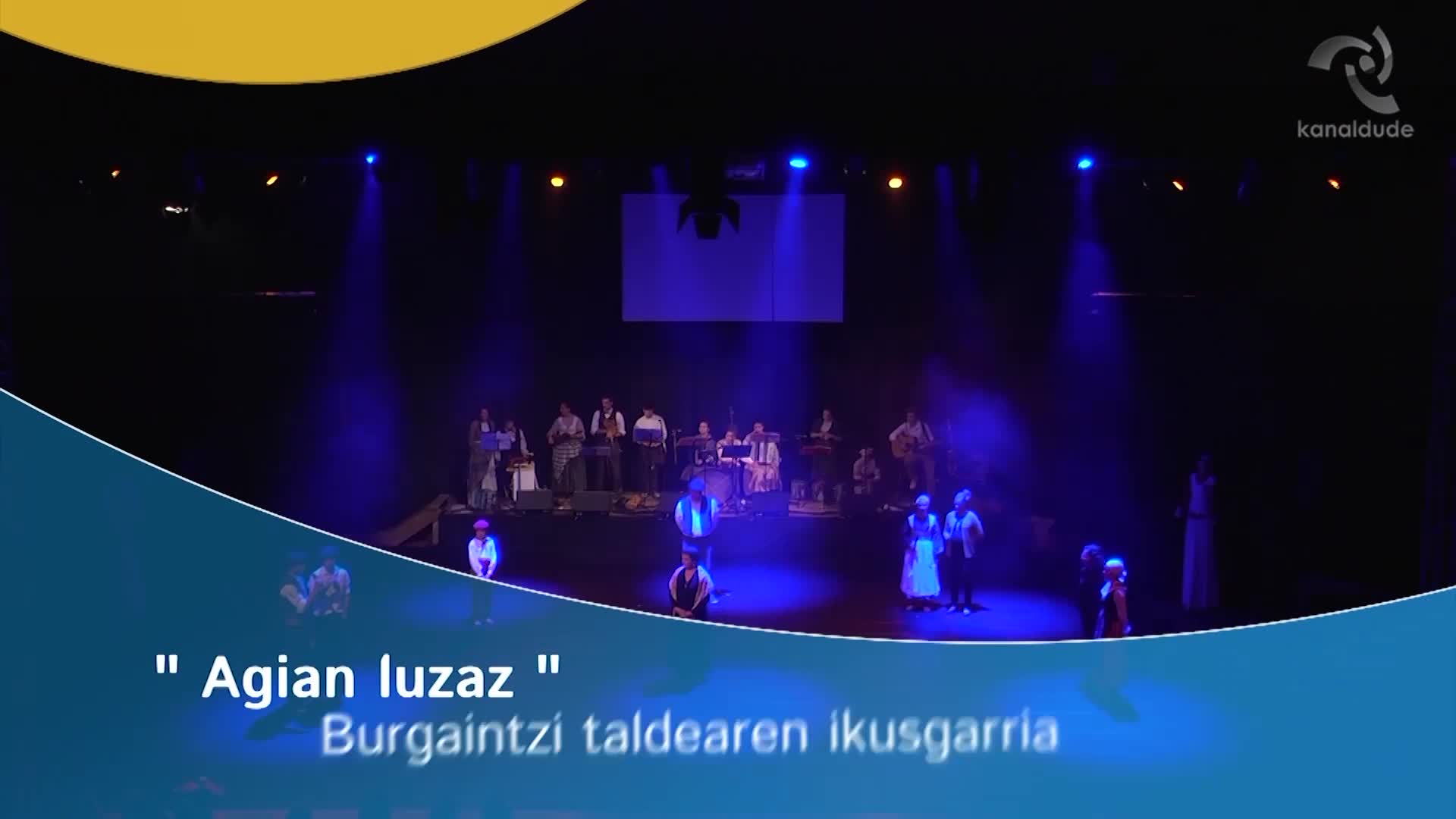 "Agian luzaz" Burgaintzi taldearen ikusgarria