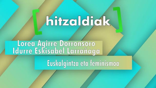 Euskalgintza eta feminismoa: elkartruke baten proposamena  Lorea Agirre Dorronsoro eta Idurre Eskisabel Larrañaga